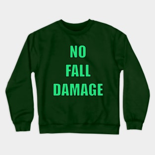 No Fall Damage! Crewneck Sweatshirt